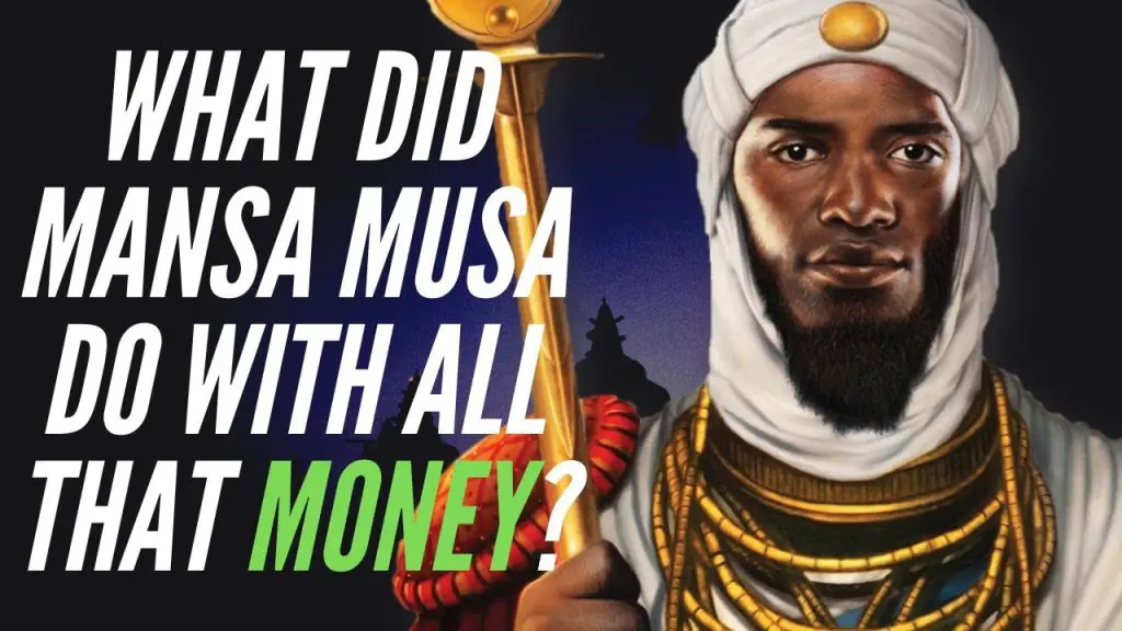 Mansa Musa the Richest Man in History, What Happened to His Wealth